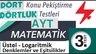 AYT Matematik Dört Dörtlük Konu Pekiştirme Testleri Logaritmik Denklemler ve Eşitsizlikler 3 Test [upl. by Burk]