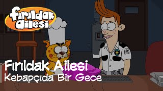 Fırıldak Ailesi 3Sezon  3 Bölüm Kebapçıda Bir Gece HD firildakailesiresmi [upl. by Orin932]