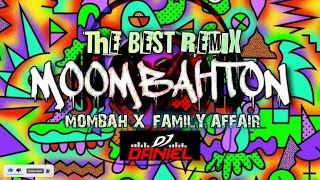 THE BEST MOOMBAHTON REMIX X FAMILY AFFAIR NONSTOP MIX DEEJAY DANIEL 2024 [upl. by Hamforrd]