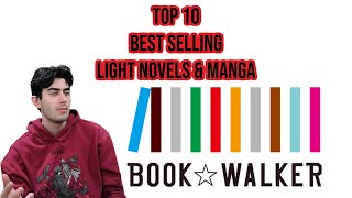 Bookwalker Globals TOP 10 Best Selling Light Novels amp Manga [upl. by Htomit]