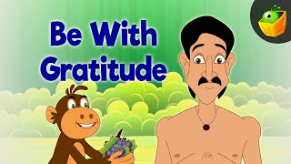 Be With Gratitude  Panchatantra In English  Cartoon  Animated Stories For Kids [upl. by Brendin629]