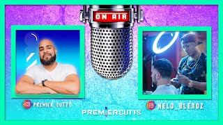 PremierCutts Live Stream With NeloBlendz [upl. by Aaren856]