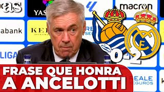 La FRASE que HONRA al ANCELOTTI más DURO tras la victoria  REAL SOCIEDAD 0 REAL MADRID 2 [upl. by Albertson]