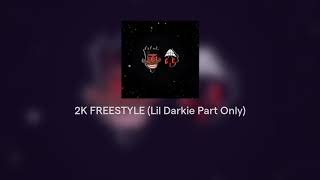 2K FREESTYLE Lil Darkie Part Only [upl. by Annelak]