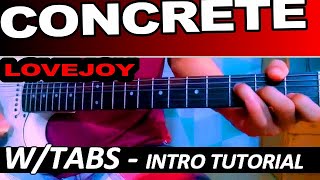 Concrete  LOVEJOY  w TABS INTRO GUITAR TUTORIAL [upl. by Nicko165]