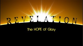 Revelation Hope of Glory  20241103 [upl. by Yaluz]