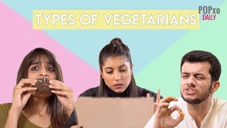 Types Of Vegetarians  POPxo [upl. by Yblok]