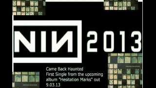 Nine Inch Nails  Came Back Haunted Full Version with lyrics 06062013 [upl. by Lieberman646]