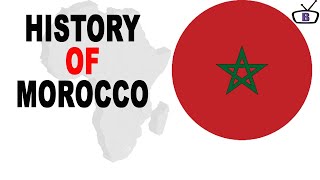 History of Morocco [upl. by Eciram13]