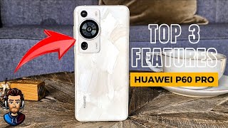 Huawei P60 Pro Review Top 3 BEST Features [upl. by Specht20]