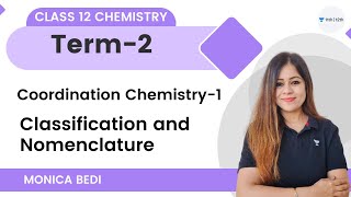 Coordination Chemistry  Term2  Class 12 Chemistry  Unacademy Class 11amp12  Monica Bedi [upl. by Stone]