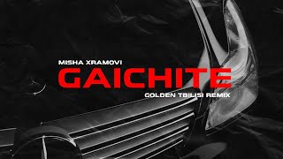 Misha Xramovi  Gaichite GOLDEN TBILISI REMIX [upl. by Chaing]