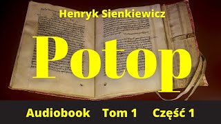 Potop Henryk Sienkiewicz Audiobook PL Tom1 Część 1 [upl. by Neelac]