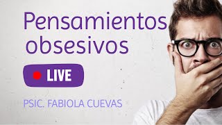 Pensamientos negativos y obsesivos  En vivo [upl. by Rosalia649]