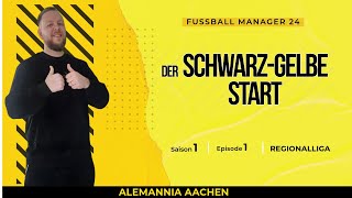 FUSSBALL MANAGER 24 🇩🇪 EP1  DER SCHWARZ  GELBE START ⚽️ AACHEN KARRIERE [upl. by Enirbas]