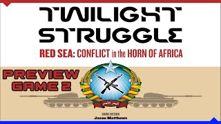 PREVIEW  Twilight Struggle Red Sea  Game 2  wjustnord [upl. by Rexferd]