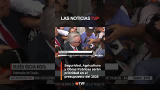 Seguridad Agricultura y Obras Públicas serán la prioridad en Sinaloa  Las Noticias TVP [upl. by Beverlie]