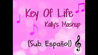 Kallys Mashup  Key Of Life Sub Español [upl. by Adnaerb88]