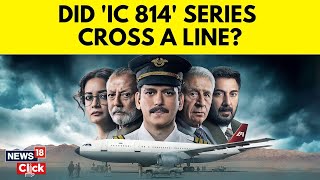 IC814 Row  Netflix India Changes ‘ic814 The Kandahar Hijack Disclaimer Amid Controversy  N18G [upl. by Yme]