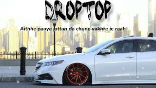 DROPTOP  AP Dhillon  Gurinder Gill  Gminxr Official Music Video  Lyricslounge [upl. by Risley]