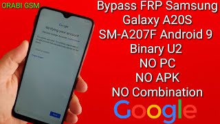 How to Remove Google Account A20s SMA207F Android 9 Binary U2 NO PC NO APK NO Combination [upl. by Ramo913]