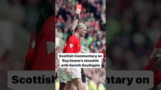 Roy Keanes Red Card v Southgate Unbiased Scottish Commentary from Allaster McKallaster [upl. by Oicul668]