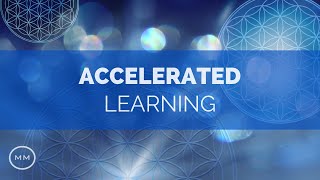 Accelerated Learning v2  Increase Focus  Concentration  Memory  Monaural Beats  Focus Music [upl. by Namrak710]