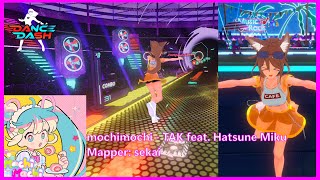 【DanceDash】mochimochi  TAK feat 初音ミクHATSUNE MIKU [upl. by Eiuol510]