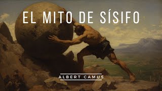 El Mito de Sísifo de Albert Camus  Audiolibro Completo en Español  Filosofía de lo Absurdo [upl. by Vincenty]