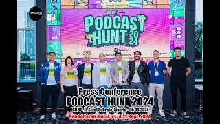 Press Conference  PODCAST HUNT 2024 [upl. by Jaunita]