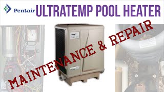 Pentair Ultratemp Pool Heater Maintenance and Repair [upl. by Linet]