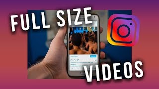 How to Post Full Size Instagram Videos [upl. by Kinemod599]