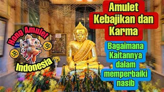 Amulet Karma dan Kebajikan Paramita  Bagaimana Kaitannya dalam Memperbaiki Nasib [upl. by Eladnor545]