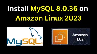 62 How to install and configure MySQL 8036 on Amazon Linux 2023 EC2 Install MySQL 8 on AWS Linux [upl. by Doner619]