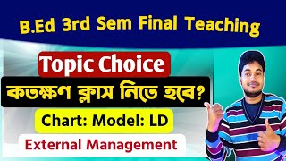 BEd 3rd Sem Final Teaching How To Choose Topic Class Duration Chart amp Model BEd Final Teaching [upl. by Ilujna]