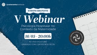 Webinar Atuação do Psicólogo Hospitalar na Maternidade [upl. by Ativak]