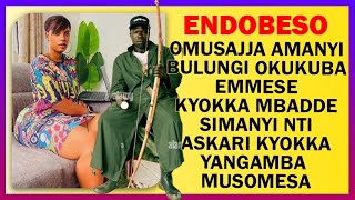 ENDOBESO Mukunja Askari Ankuba Bulungi Emmese Lwakuba Mbadde Manyi nti Musomesa [upl. by Ayra414]