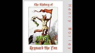 The History of Reynard the Fox by Henry Morley  Audiobook [upl. by Ahselrac]