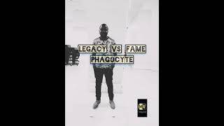 PHAGOCYTE  Legacy Vs Fame [upl. by Conover]