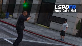 LSPDFR Keep Calm Mod [upl. by Anyg]