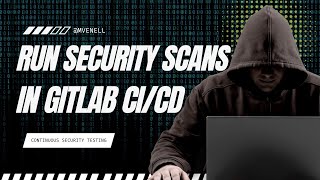 Run Security Scans SAST in Gitlab CICD Pipeline [upl. by Solrac86]