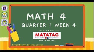 MATH 4 Q1 WEEK4   LE BASED MATATAG [upl. by Joseito]