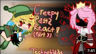 Creepypasta react to Technoblade  Part 3  REPOST [upl. by Ardnuas970]