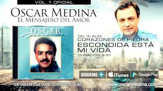 Oscar Medina  Escondida Está Mi Vida Audio Oficial [upl. by Dihsar]