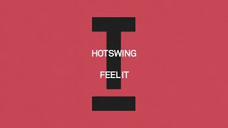 Hotswing  Feel It Tech House [upl. by Lessig]