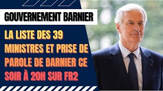 La liste complète des 39 ministres et délégués du 1er ministre Barnier et sera ce soir sur fr2 à 20h [upl. by Sirapal]