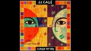 JJ Cale  Aint Love Funny [upl. by Thar]