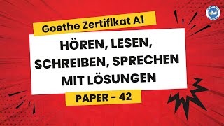 Goethe Zertifikat A1 exam 2024  Paper  42  Hören Lesen Schreiben Sprechen mit lösungen [upl. by Lebana269]