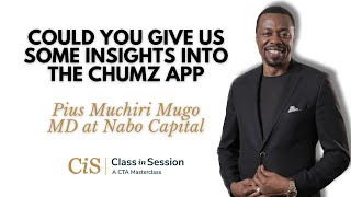 S3E8  Pius Muchiri  Could You Give Us Some Insights Into The Chumz App I CiS [upl. by Adieno]