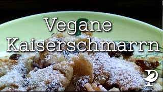 Vegane Kaiserschmarrn  super fluffig mit Aquafaba [upl. by Georgiana]